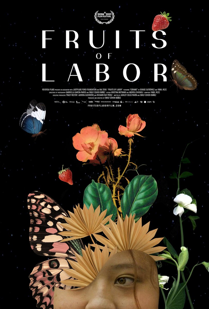 This is a poster that features an image of a teenage girl, adorned with colorful flowers, plants, fruit, and butterflies, against a black background. The title FRUITS OF LABOR is prominently featured following by a billing block and logos of key partners.