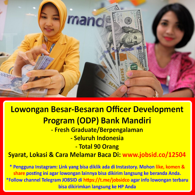 #Lowongan Besar-Besaran Officer Development Program (ODP) Bank Mandiri (Total 90 Orang | Fresh Graduate/Berpengalaman | Seluruh Indonesia). Syarat, Lokasi &amp; Cara Melamar Baca Di: jobsid.co/12504