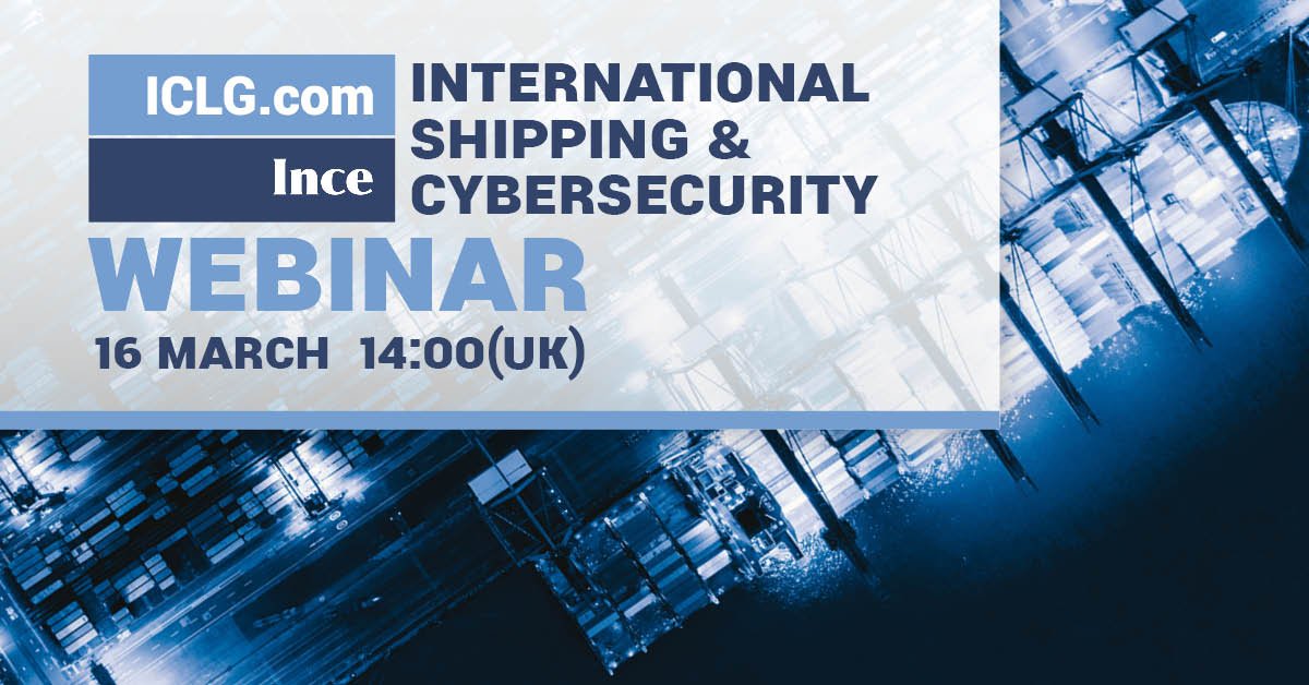 Register today, for free, for our upcoming International Shipping and Cybersecurity Webinar. Speakers include Julian Clark of @incegordondadds, Bruce Paulsen of @Sewkis and Adedoyin Afun of @Bloomfield_LP 👉 iclg.com/glgevents/inte…