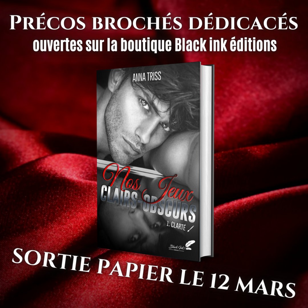 ** Précommandes broché dédicacé + date de sortie papier "Nos jeux clairs-obscurs, tome 1 : Clarté" **
Le broché de ma dark romance sortira le même jour que le numérique, soit le 12 mars ! Donc, vous pouvez préco tous mes livres avec dédicaces sur la boutique Black ink éditions.