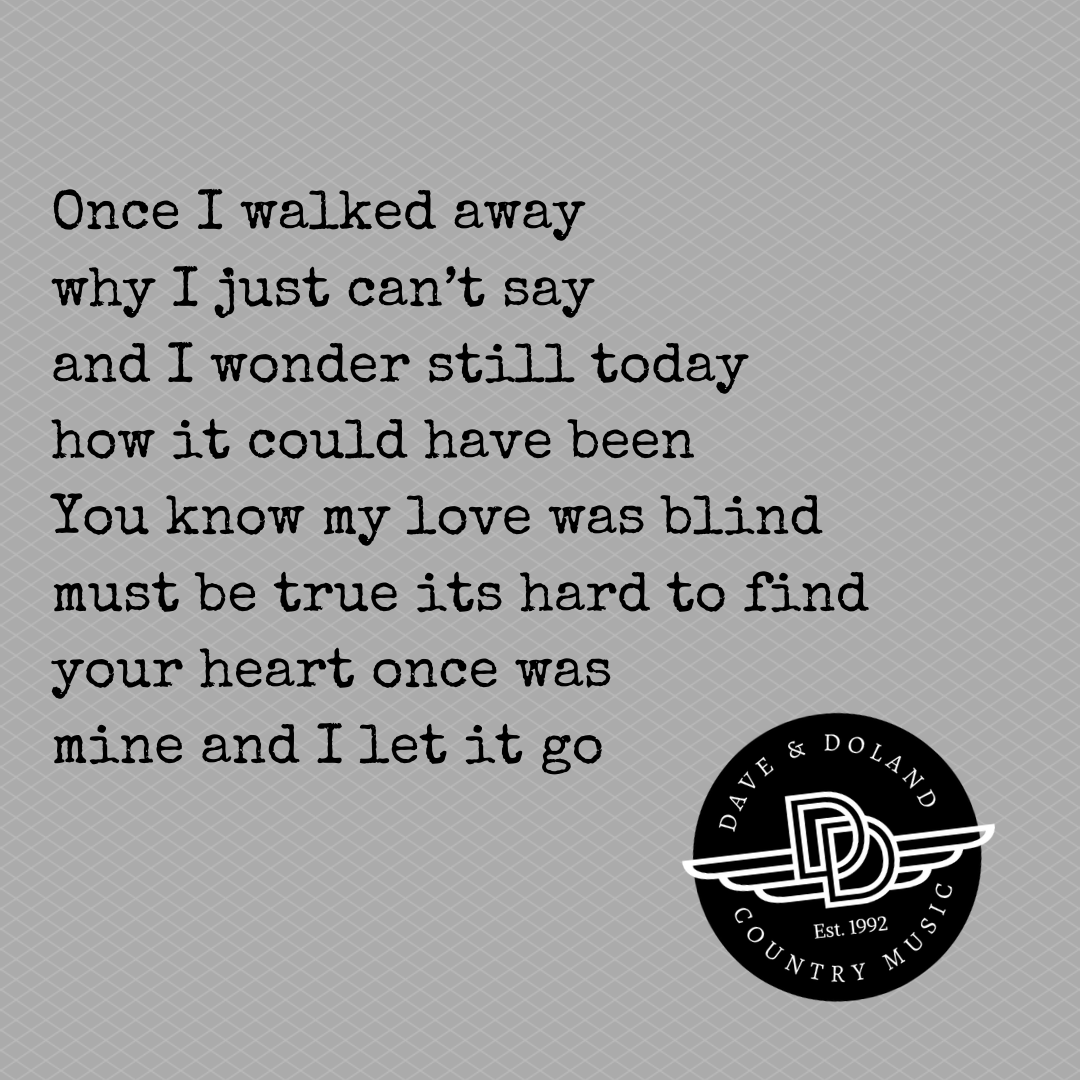 dave_doland's tweet photo. Once I walked away why I just can’t say
and I wonder still today how it could have been
You know my love was blind must be true its hard to find
your heart once was mine and I let it go

#countrywords #countryartist #countrymusic #country #daveanddoland #lyrics https://t.co/DCDKXssFTU