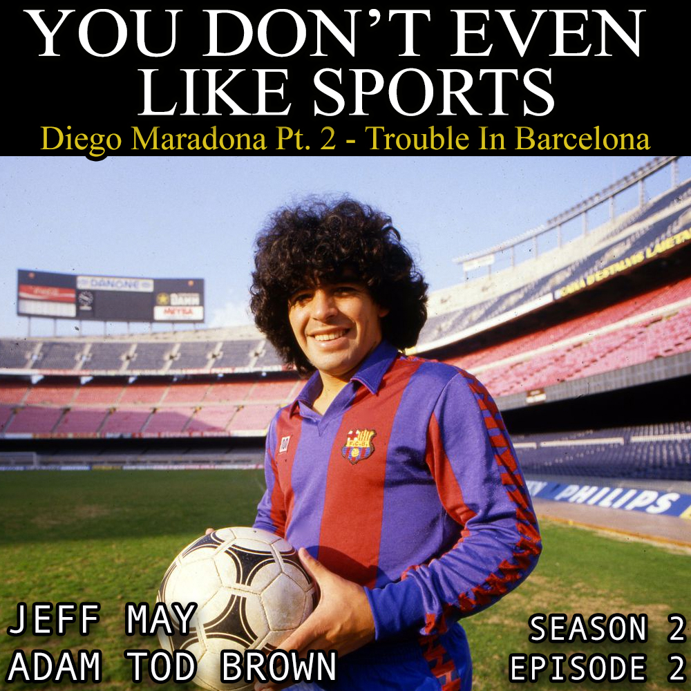 YouDontSports's tweet photo. Hey! There was a new episode this week and @heytherejeffro forgot to tell you because he doesn't like sports! Check out part two of Maradona season now at https://t.co/1abOZYJpNb or wherever else podcasts are! https://t.co/FT7TTR8Xnk