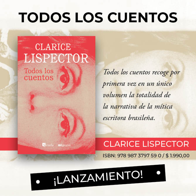 Grupal_Libros's tweet photo. PRÓXIMO LANZAMIENTO!
De Grupal y Siruela de TODOS LOS CUENTOS, la ed. completa de los cuentos de Clarice Lispector que nos invita a recorrer el apasionante universo de la autora reflejada en su obra de narrativa breve. #librosrecomendados #Clarice #narrativa #cuentos #literatura https://t.co/Lmi0dLof9p