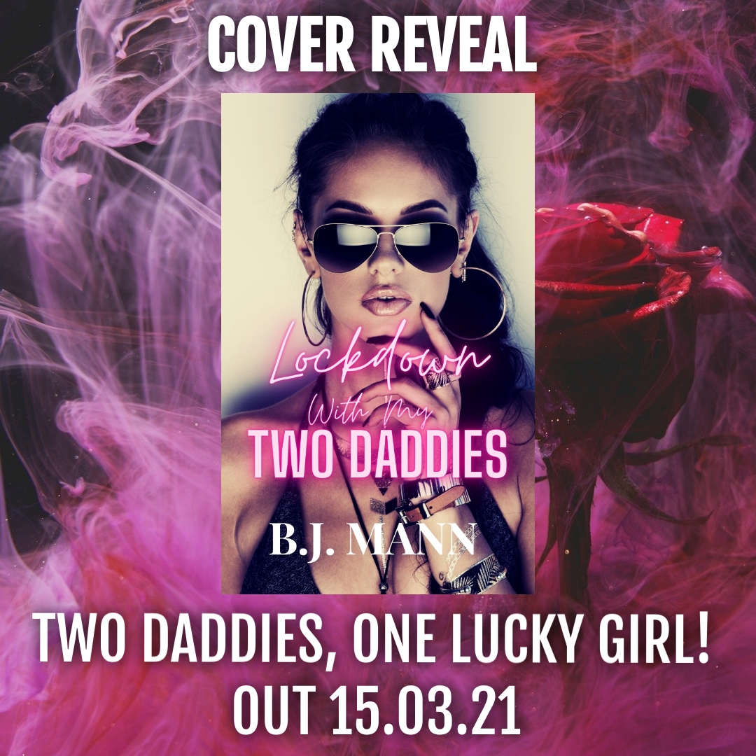 Can I just say HOW MUCH I LOVE THIS COVER?!!! So so excited to reveal my sexy little book, LOCKDOWN WITH MY TWO DADDIES to the world! It's coming your way on 15.03.21!
