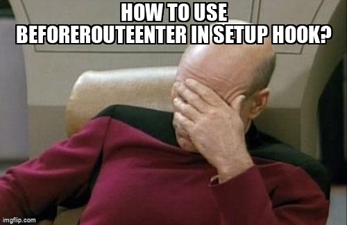 overflow_meme's tweet image. How to use beforeRouteEnter in setup hook? stackoverflow.com/questions/6648… #vuecompositionapi #vuerouter #vuejs