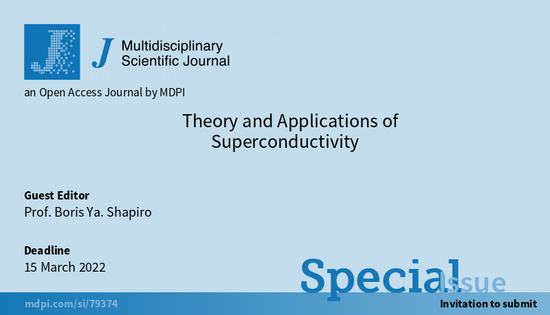 J_MDPI's tweet photo. 📢A New Special Issue is now Open for Submission,
Guest Editor:
Prof. Boris Ya. Shapiro, from Bar-Ilan University.
🔗Please find more details in https://t.co/ODoyKwUeS3
✅#JosephsonEffect #Superconducting #MRI #NMR https://t.co/xPCPjGzAYr