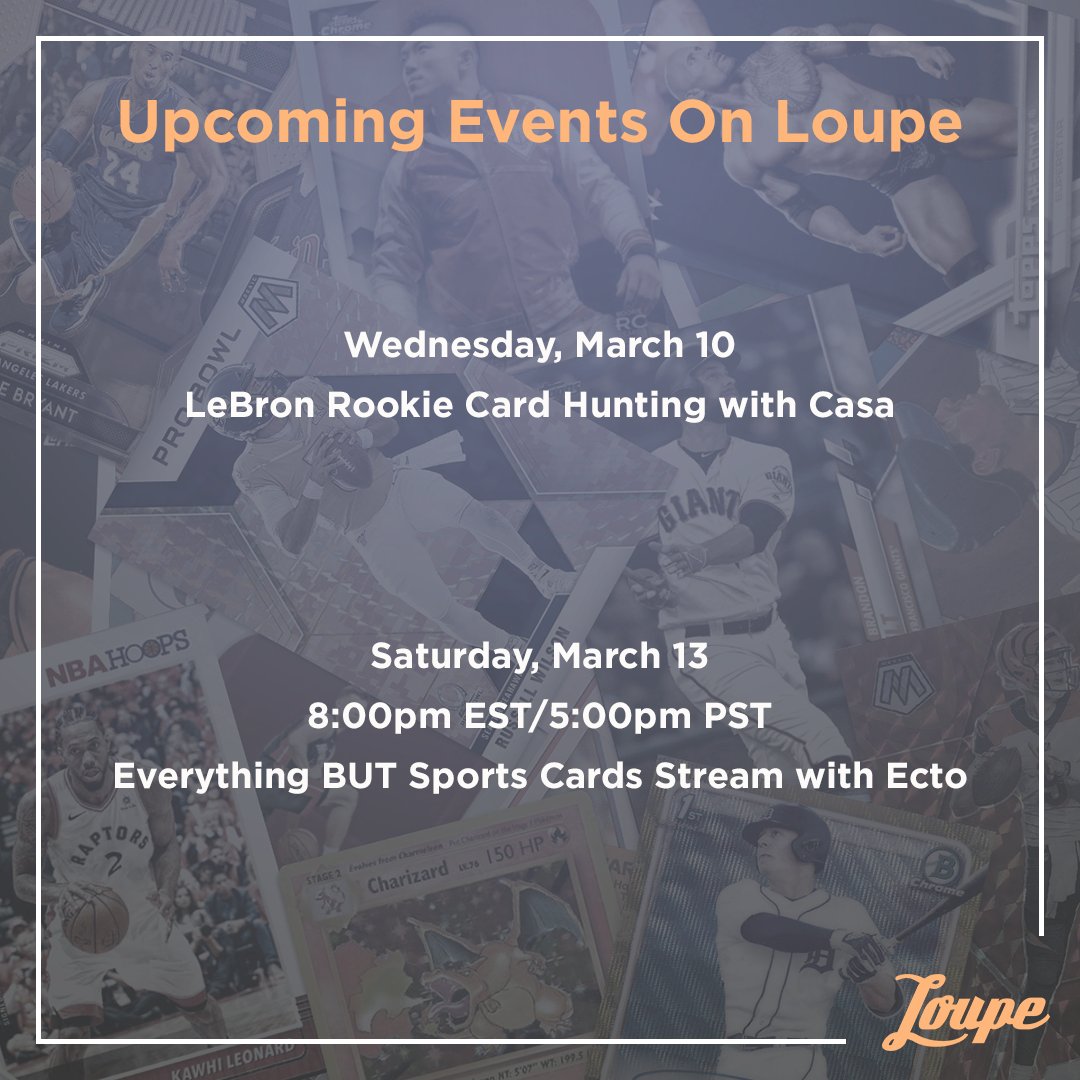 LoupeTheApp's tweet photo. March is going to be the biggest month in the history of Loupe, with countless events taking place all month! 

Here's what's on tap through the end of next week. With five different breakers hosting, there's bound to be something for every collector! https://t.co/Mg4cJRPPlI