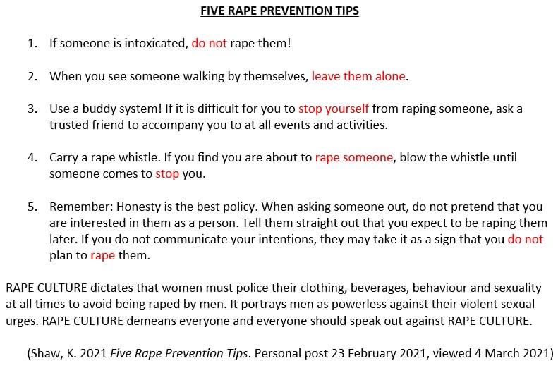 Rape culture is something we should not have to discuss. It shouldn’t exist. No human deserves to be marginalised, vilified or victimised by this atrocious form of human behaviour. If you victim blame, falsely accuse or spread opinions likely to cause harm, you’re a party to it!