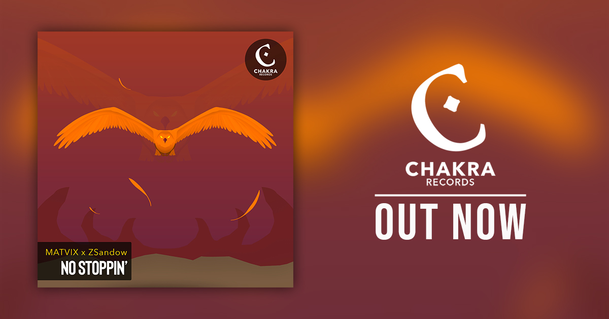 chakrarec's tweet photo. #NoStoppin by #matvix x #zsandow OUT NOW in @chakrarec 🔥 Avalaible on @Spotify and all digital stores!!! #chakrarecords https://t.co/8JmJqR5Ua8
