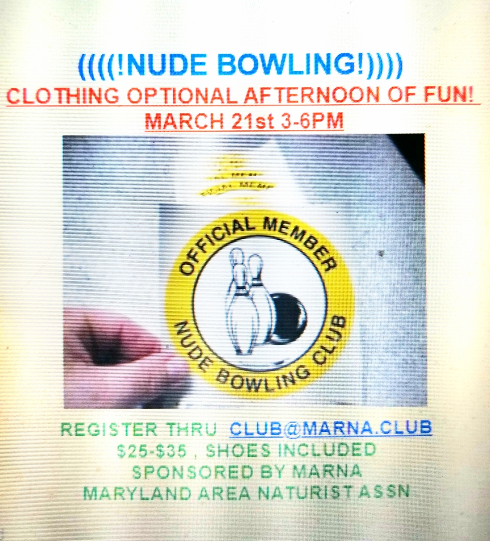 NAKED BOWLING! CLICK FOR DETAILS - REGISTER VIA CLUB@MARNA.CLUB! SEND EMAIL AND THEN INVITE TO PAY WILL BE SENT!