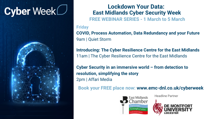 EMChamberNews's tweet photo. It’s Day 5⃣ of #EMCyberweek and we've got a fantastic line-up of speakers today. We'll be hearing from  @QuietStorm_ing, @EastMidlandsCRC &amp; @affarimedia

If want to attend any of today's webinars, you can still book your place by visiting >> https://t.co/PgIWi4p0FQ https://t.co/wmzx6rY1WM