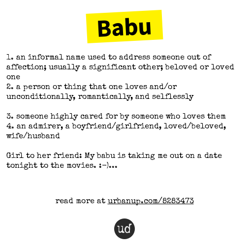 snakebabu000 Babu: 1. an informal name used to address someone out