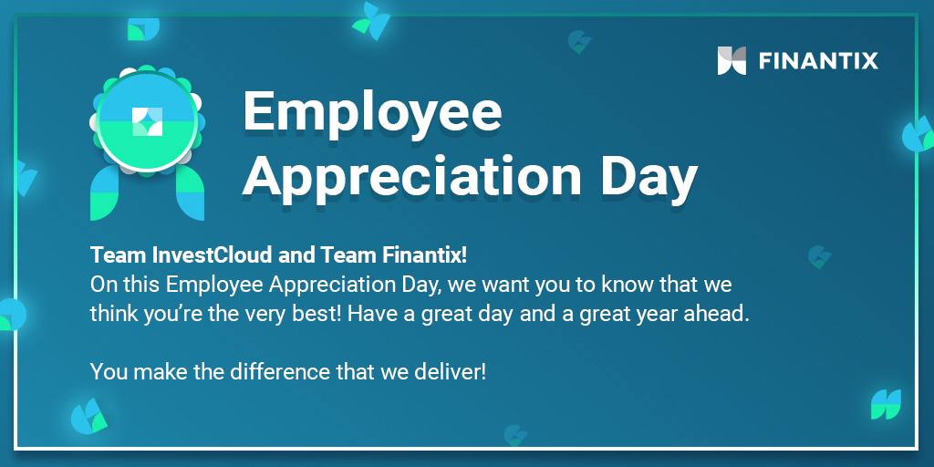 On #EmployeeAppreciationDay, we honour everyone in the Finantix and @InvestCloud families for their professionalism, dedication and total focus through challenging times. Thank you all, you’re the best!