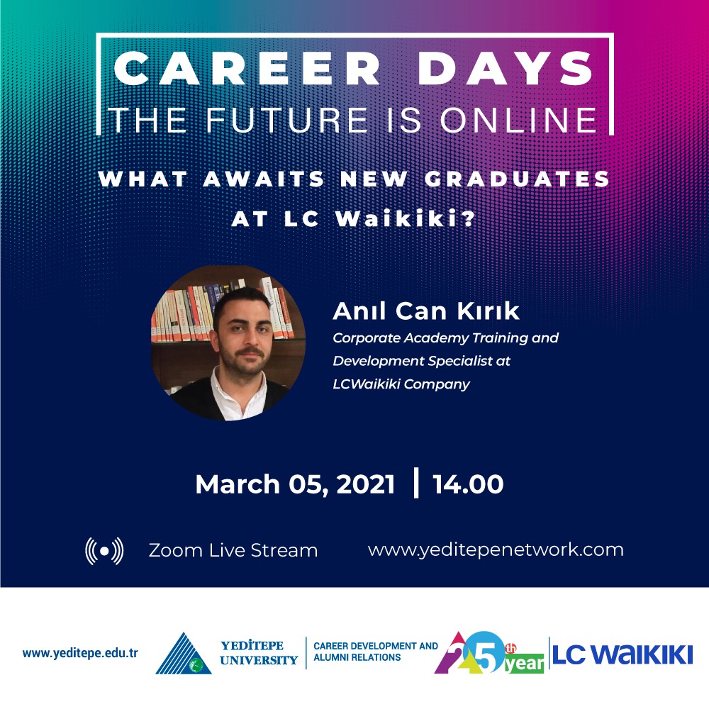 7tpProfesyonel's tweet photo. You are invited to Corporate Academy Training Development Specialist Anıl Can Kırık’s “What Awaits New Graduates at LC Waikiki” seminar.
⠀
📆 The event will take place on March 5 Friday at 14.00.
📌 You can access our event’s participation link on Yeditepenetwork “Events” tab. https://t.co/PAPowUIwFK