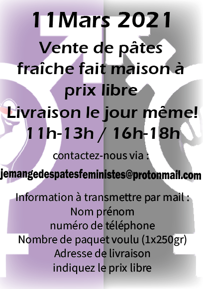 Des pâtes fraÎches pour soutenir la grève féministe!
Fraîches du jour et à prix libre, nous les livrons à vélo directement chez vous.
Vous en voulez ? Écrivez-nous à
💜jemangedespatesfeministes@protonmail.com💜
PAIEMENT UNIQUEMENT EN CASH !