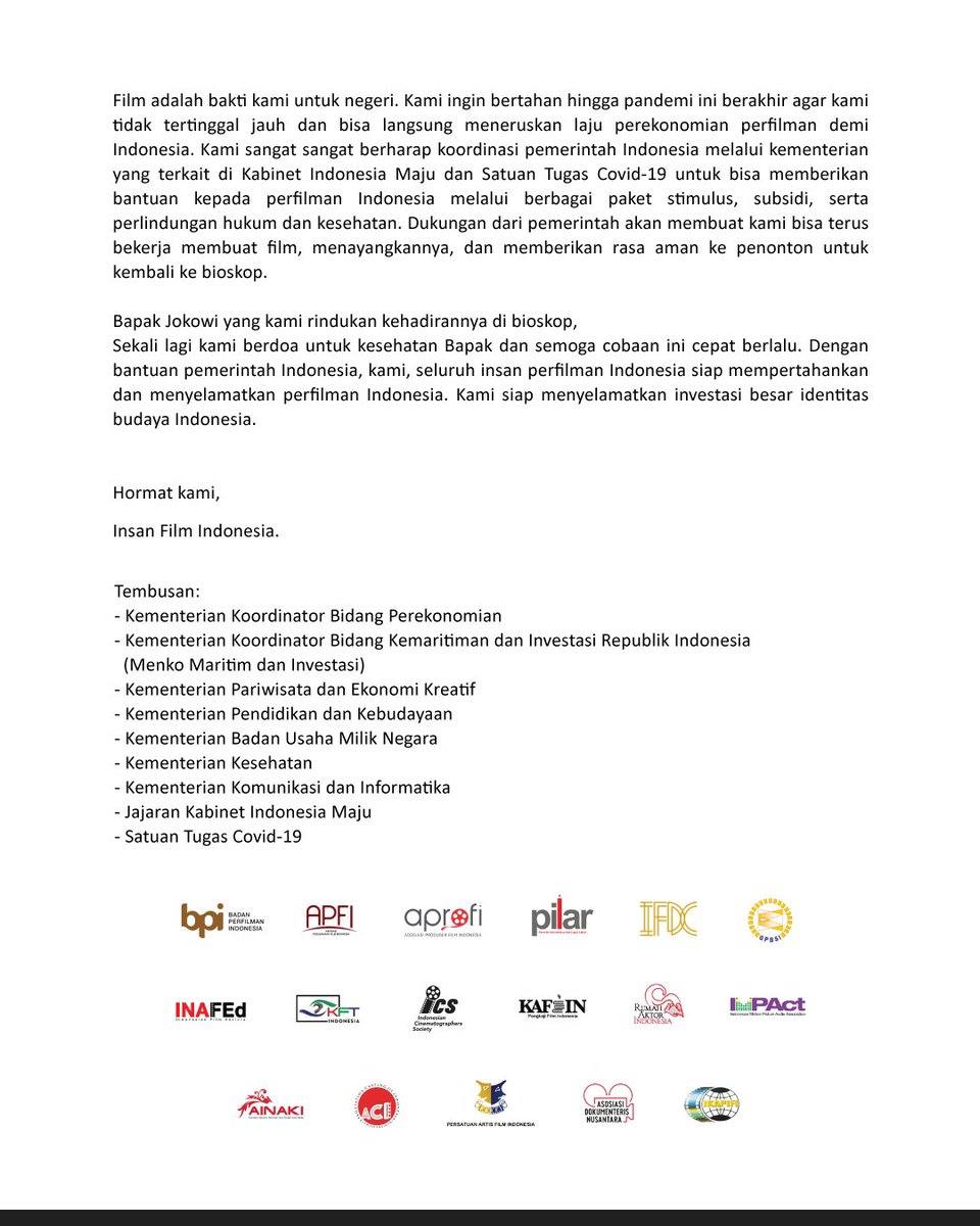 SURAT UNTUK PRESIDEN 

Film Indonesia milik kita semua, menjadi sahabat di banyak waktu, merekam banyak peristiwa bangsa. Kami ingin kembali bisa berkarya dan menginspirasi. Kami memohon dukungan Bapak Presiden <a href="/jokowi/">Joko Widodo</a>. Dan seluruh rakyat Indonesia.
#FilmIndonesiaFilmKita