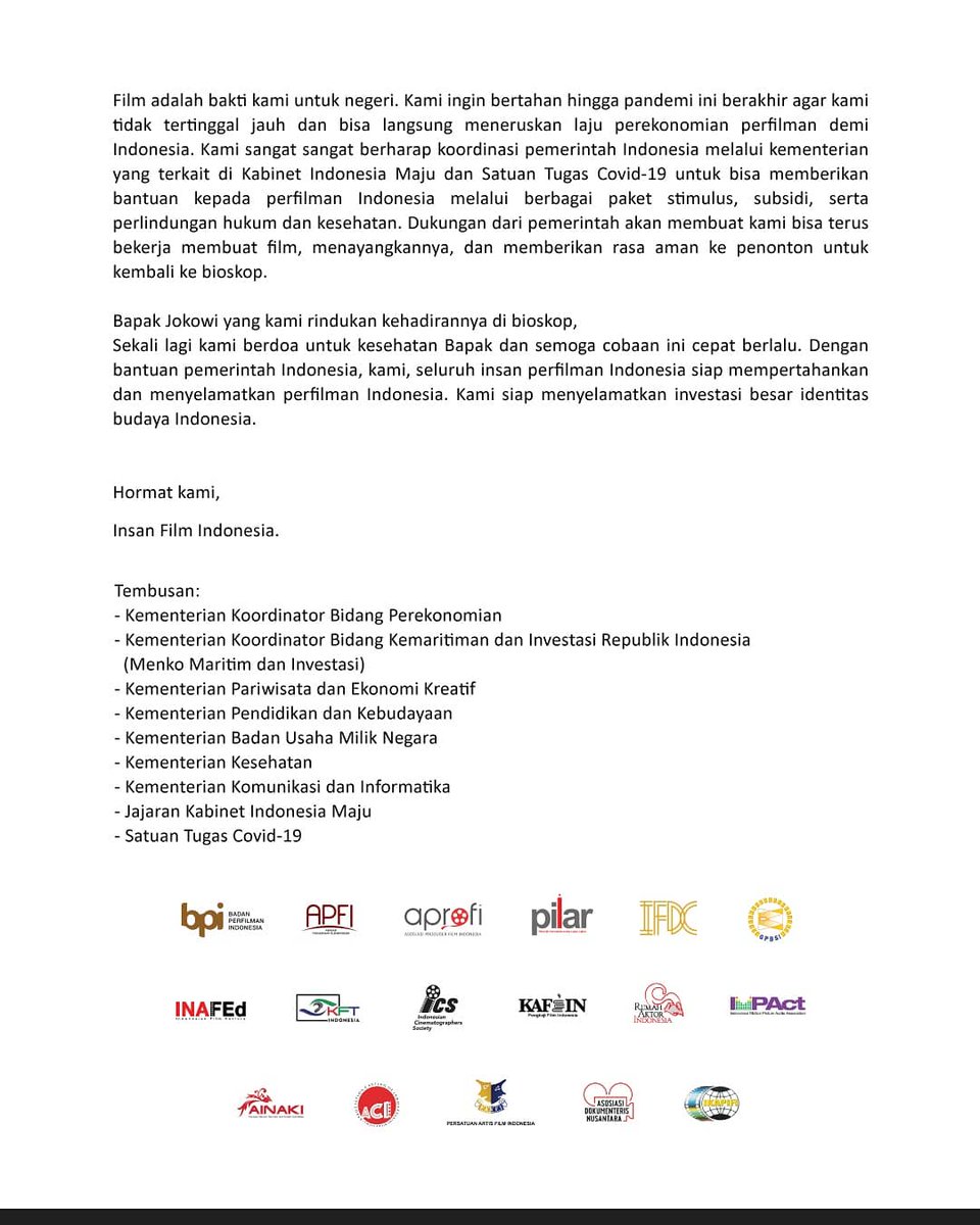 SURAT UNTUK PRESIDEN 

Film Indonesia milik kita semua, menjadi sahabat di banyak waktu, merekam banyak peristiwa bangsa. Kami ingin kembali bisa berkarya dan menginspirasi. Kami memohon dukungan Bapak Presiden <a href="/jokowi/">Joko Widodo</a>. Dan seluruh rakyat Indonesia.
#FilmIndonesiaFilmKita