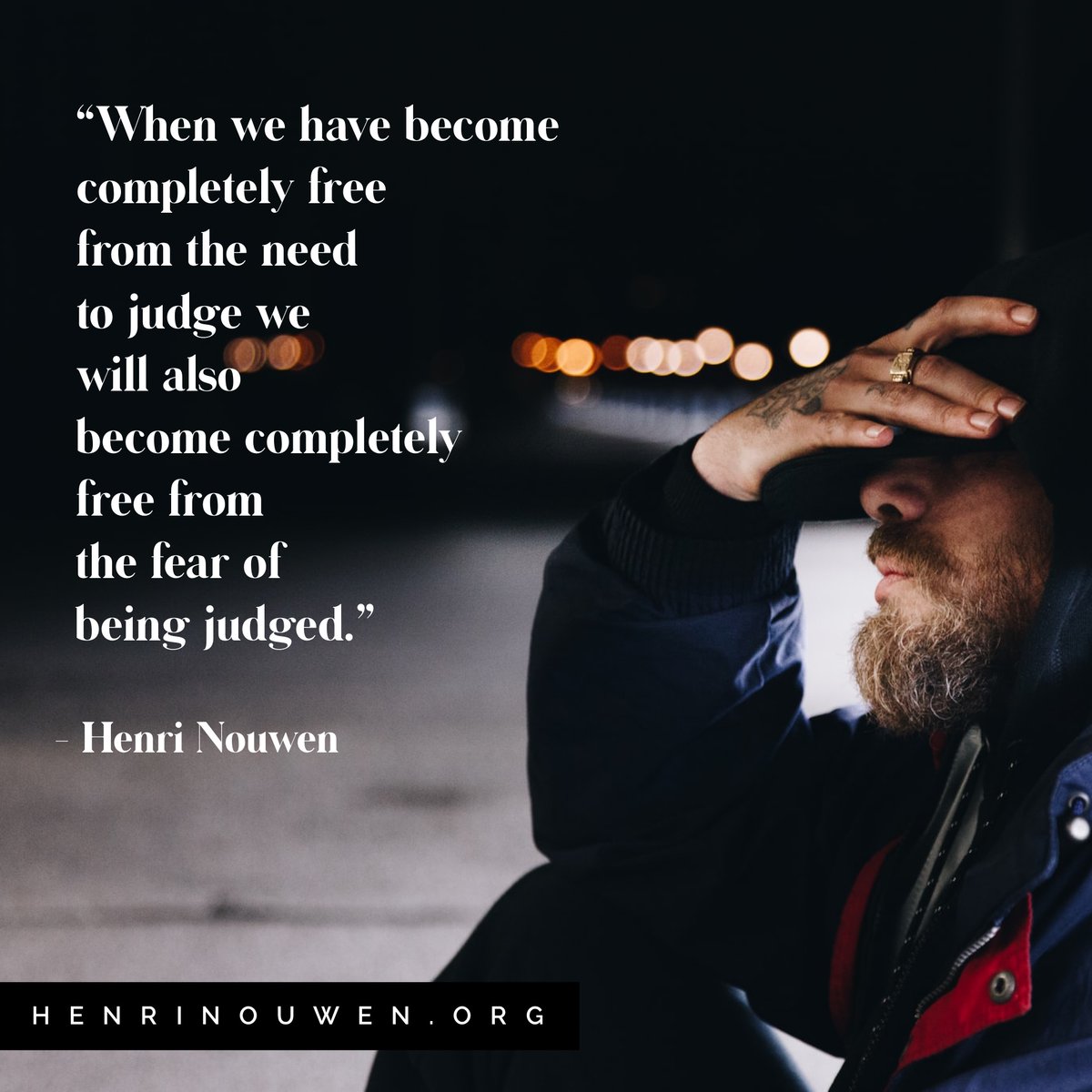 "When we become free from the need to judge we will also become completely free from the fear of being judged." - Henri Nouwen

FREE Daily Mediations henrinouwen.org/get-involved/f…

#henrinouwen #christianquote #dailymeditation  #dailyquotes #quoteoftheday #quotestoliveby #covid19 #love