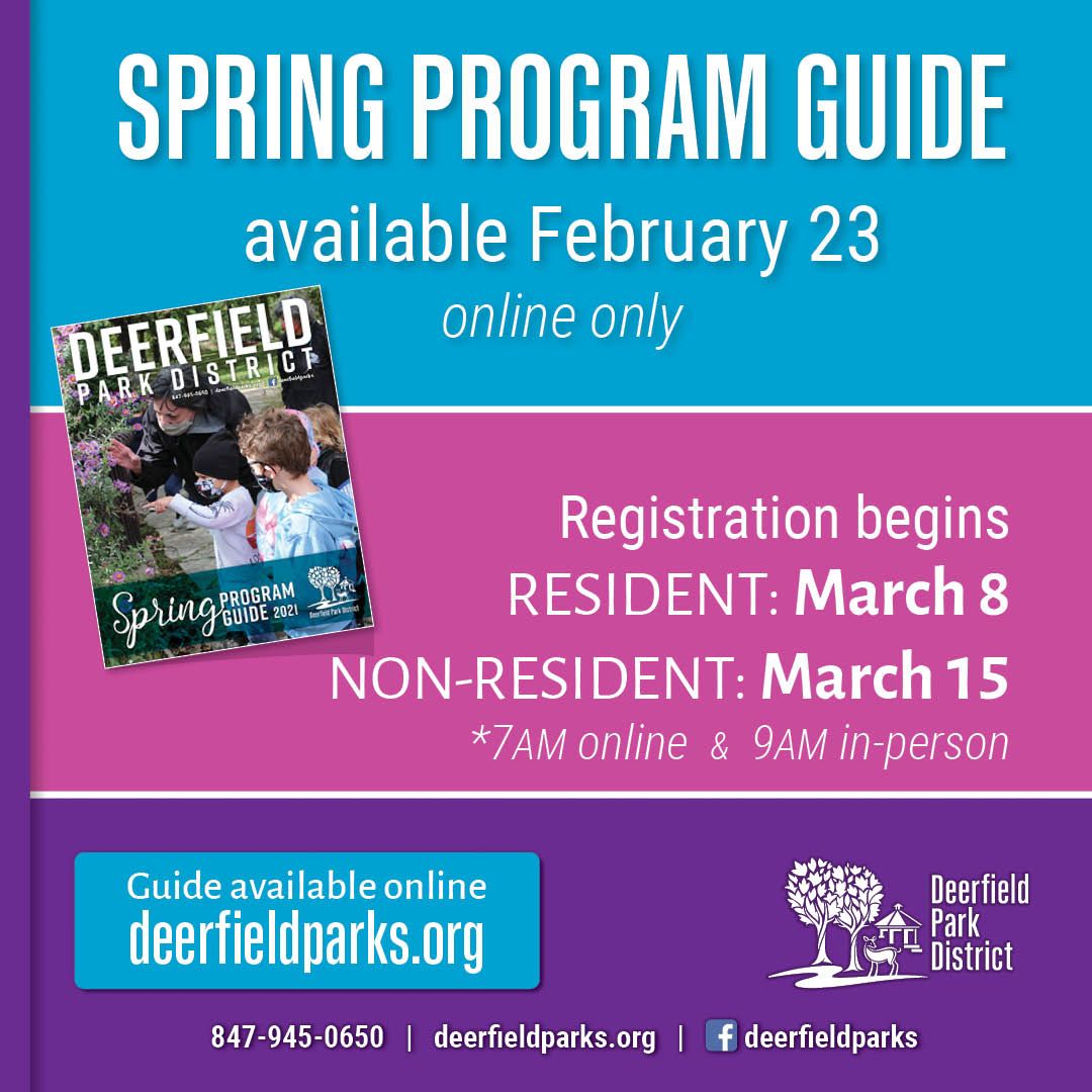 Spring registration begins on Monday March 8, for Residents of Deerfield, IL.

deerfieldparks.org/programguide/