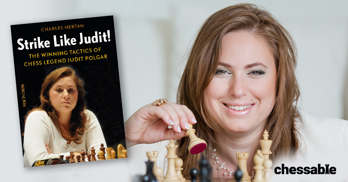 Strike Like Judit!: The Winning Tactics of Chess Legend Judit