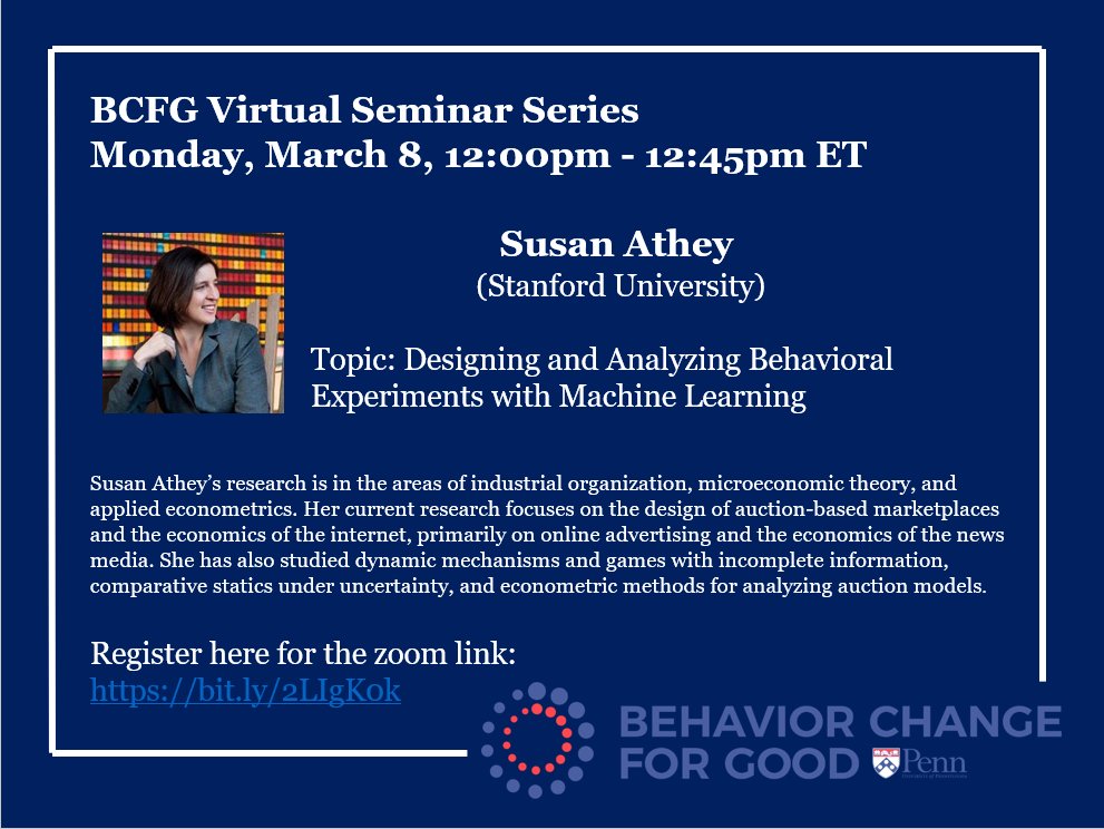 The BCFG Virtual Seminar Series continues on Monday, March 8 with <a href="/Susan_Athey/">Susan Athey</a> sharing insights on Designing and Analyzing Behavioral Experiments with Machine Learning. Register here: bit.ly/2LIgK0k