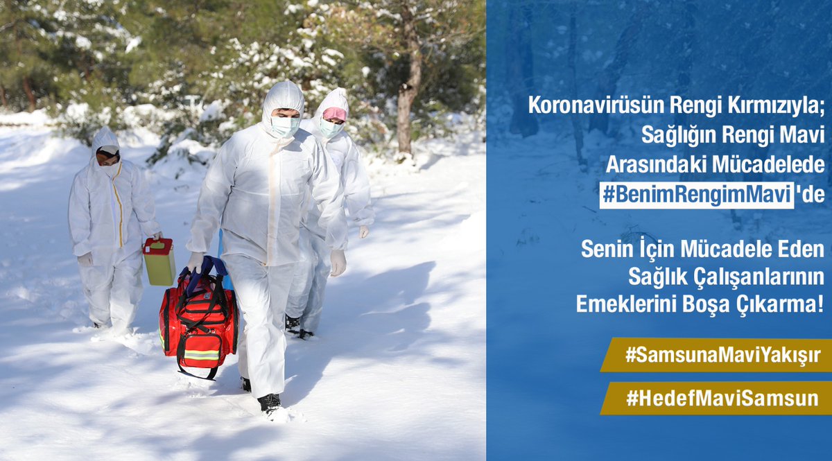 Koronavirüsün Rengi Kırmızıyla;
Sağlığın Rengi Mavi Arasındaki Mücadelede
#BenimRengimMavi ‘de

Önlemlere Uy, Aile ve Taziye Ziyaretlerine Ara Ver!

Senin İçin Mücadele Eden Sağlık Çalışanlarının
Emeklerini Boşa Çıkarma!

#SamsunaMaviYakışır #HedefMaviSamsun 💙