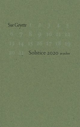 Now available from #GaspereauPress, Solstice 2020: an archive by #SueGoyette

gaspereau.com/bookInfo.php?A…