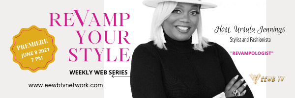 eewbtv's tweet photo. EEBB-TV PRESENTS NEW WEB SERIES "ReVamp Your Style", Hosted by Ursula Jennings, Stylist, Revampologist and Fashionista

#fashion #revamp #style #UrsulaJennings #eewbtv https://t.co/QAlrV4p7nX