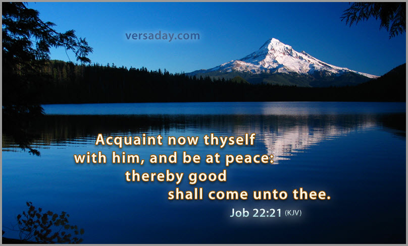 Versaday On Twitter: "Job 22:21 "Acquaint Now Thyself With Him, And Be At  Peace: Thereby Good Shall Come Unto Thee." Https://T.co/Qhfe8Ygggt  #Versaday #Dailyword #Dailybread #Dailydevotional #Biblestudy  Https://T.co/O0K2O1Z30I" / Twitter
