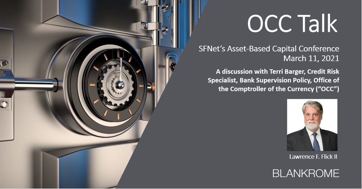 BlankRomeLLP's tweet image. Next week, 3/11: Larry Flick will act as a moderator @SFNet_National’s virtual #AssetBased Capital Conference for “#OCC Talk,” a discussion with Terri Barger, Credit Risk Specialist, Bank Supervision Policy, @USOCC. Learn more: bit.ly/3byyF2M 

#ComptrollerOfTheCurrency