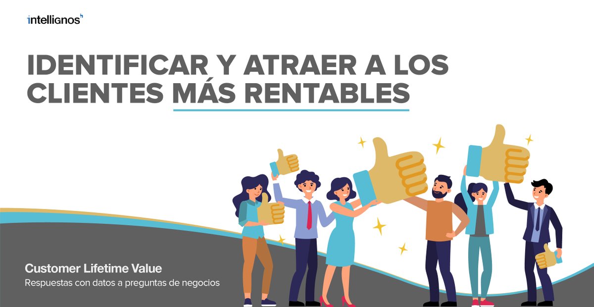 Identificar y atraer a los clientes más rentables.
intellignos.com/es
#Bigdata #DataDriven #CulturaDriven