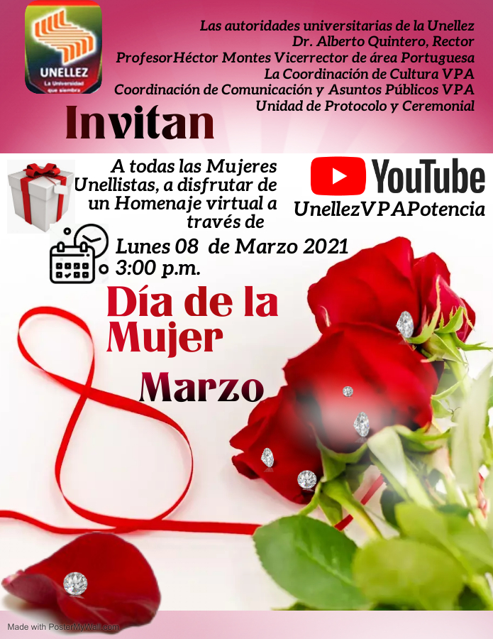 #05Mar Este #8Marzo a las 3pm, en el "Día Internacional de la Mujer", el vicerrectorado  de Producción Agrícola, Unellez Portuguesa sus autoridades, Prof. Héctor Montes Invita a todas las mujeres Unellistas, a disfrutar de un Homenaje Virtual en Youtube canal UnellezVpaPotencia
