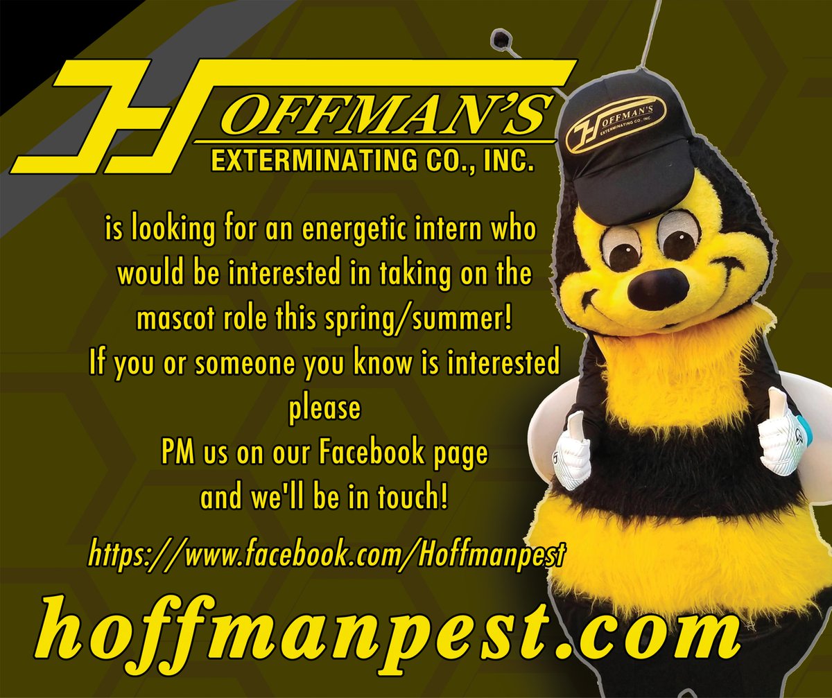hoffext Hoffman's Exterminating is looking for an energetic intern, preferably a delaware valley college student who would be interested in taking on the mascot role this spring/summer! If you or someone you know is interested please PM us on Facebook and we'll be in touch!