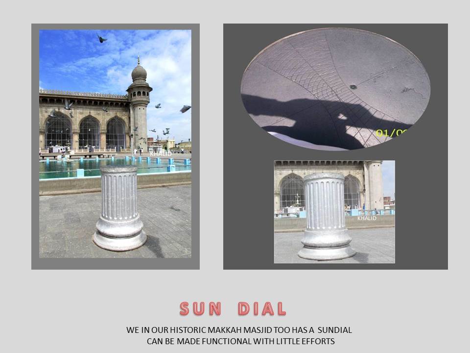 khalid08839592's tweet photo. S U N    D I A L 

WE IN OUR
 HISTORIC MAKKAH MASJID
 TOO HAS A SUNDIAL

  CAN BE MADE FUNCTIONAL WITH LITTLE EFFORTS

#@AgaKhanMuseum #@tstourism #@KTRTRS #@arvindkumar_ias #@akdn https://t.co/d2rEXcpmJG