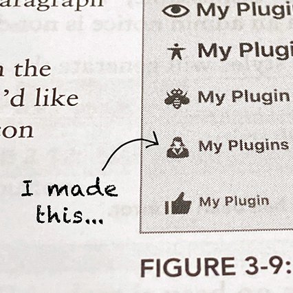 I've been reading the new Professional WordPress Plugin Development book by <a href="/williamsba/">Brad Williams</a> <a href="/justintadlock/">Justin Tadlock</a> <a href="/JJJ/">John James Jacoby</a>, and it's really great. 

Just happened to notice a dashicon I designed was used in the book! I know it's not a huge deal but it was pretty cool to see.