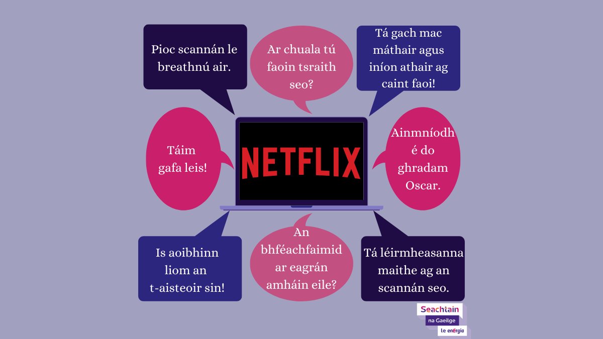 SnaGaeilge's tweet photo. An mbeidh oíche Netflix agat anocht? Má bheidh, bain leas as cúpla frása Gaeilge! #SnaG21 https://t.co/zJASeBrUen