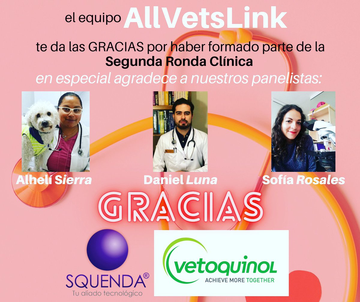 Muchas gracias a los Panelistas y a los Médicos asistentes de la Segunda Ronda Clínica AllVetsLink. Gracias Dra Alhelí Sierra, Dra Sofía Rosales y Dr Daniel Luna.