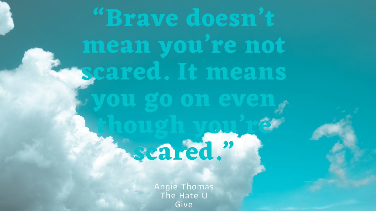 Brave doesn't mean you're not scared. It means you go on even though you're scared. - Angie Thomas: The Hate U Give
#quote #FridayThoughts #books https://t.co/S61AfZny4V