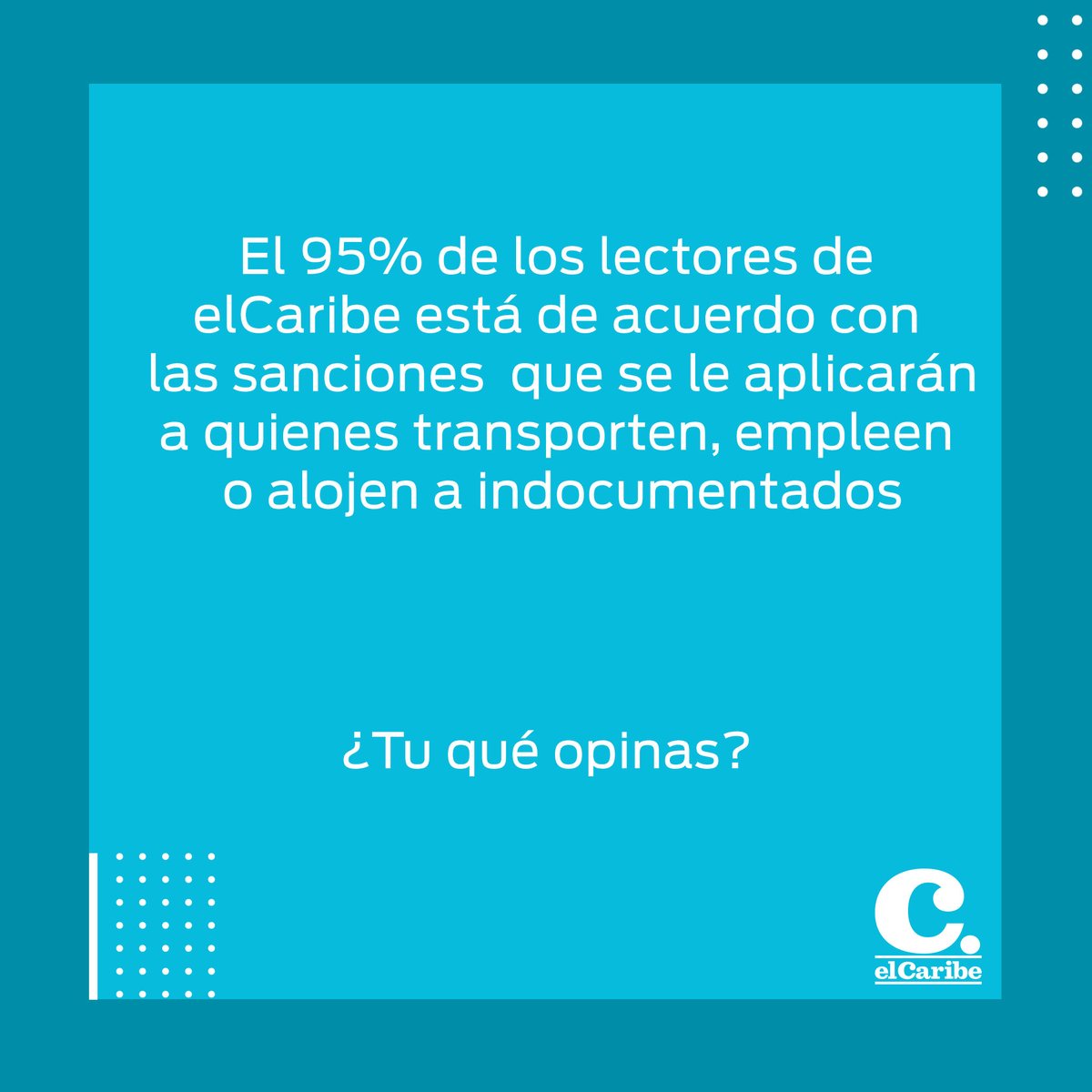 ElCaribeRD's tweet photo. El 95% de nuestros lectores está de acuerdo con las sanciones  que se le aplicarán a quienes transporten, empleen o alojen a indocumentados

#elCaribe #Resultados #Encuesta #Lectores #Indocumentados #Transpirte #Empleen #Alojen #Migración https://t.co/jaAPTIAWNi