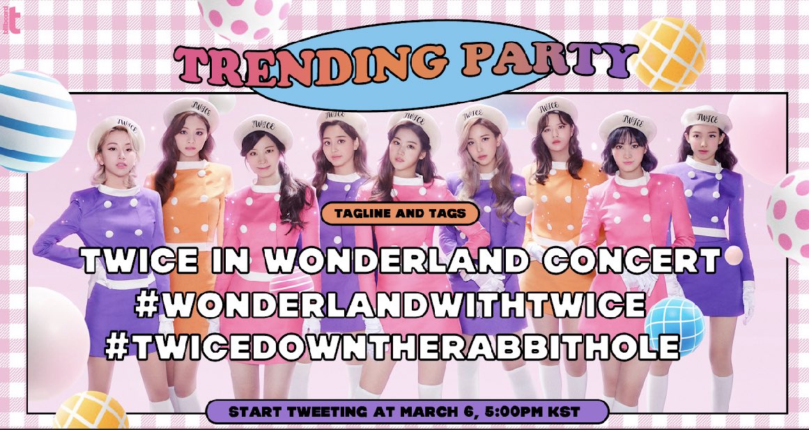 [ TRENDING PARTY ] 📢 ONCEs! We’ll be hosting a trending party for TWICE’s Online Concert. The following tags will be used: Tagline: TWICE In Wonderland Concert #️⃣WonderlandWithTWICE #️⃣TWICEDownTheRabbitHole @JYPETWICE #TWICE #트와이스 🙅Do not use these tags until 5 PM KST!