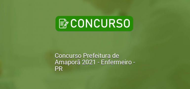 Concurso Prefeitura de Amaporã 2021 - Enfermeiro - PR dlvr.it/Rv49Fz