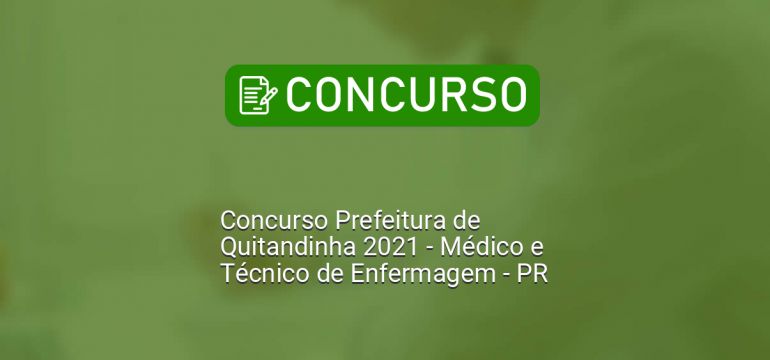 Concurso Prefeitura de Quitandinha 2021 - Médico e Técnico de Enfermagem - PR dlvr.it/Rv49G5