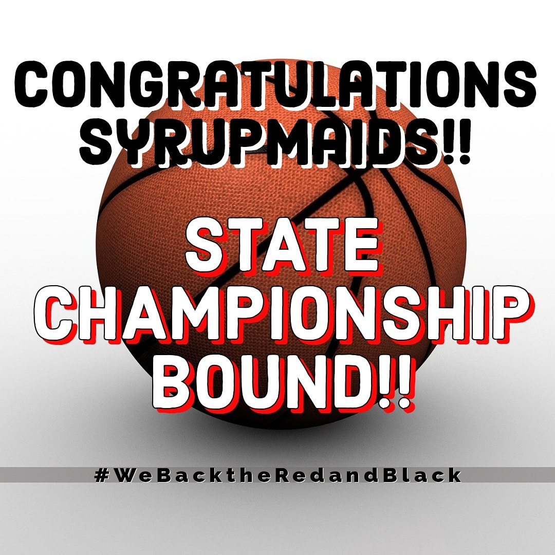 SyrupmakerC's tweet photo. Congrats to our Syrupmaids basketball team.....they goin to the 'ship baby!!
#StateBound #GoMaids 
#WeBacktheRedandBlack https://t.co/nStXJWs6UT