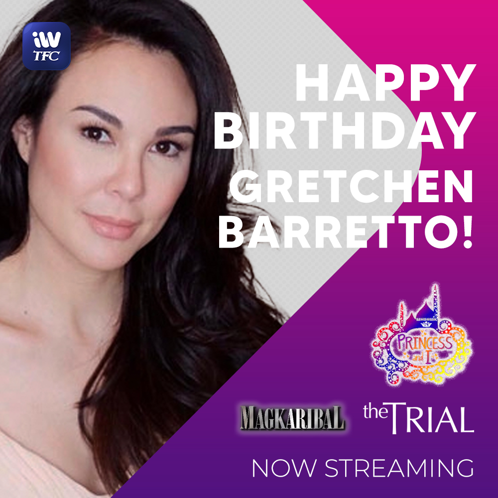 Happy birthday, Ms. Gretchen Barretto!   Catch her in Magkaribal, Princess And I, and The Trial on iWantTFC! 