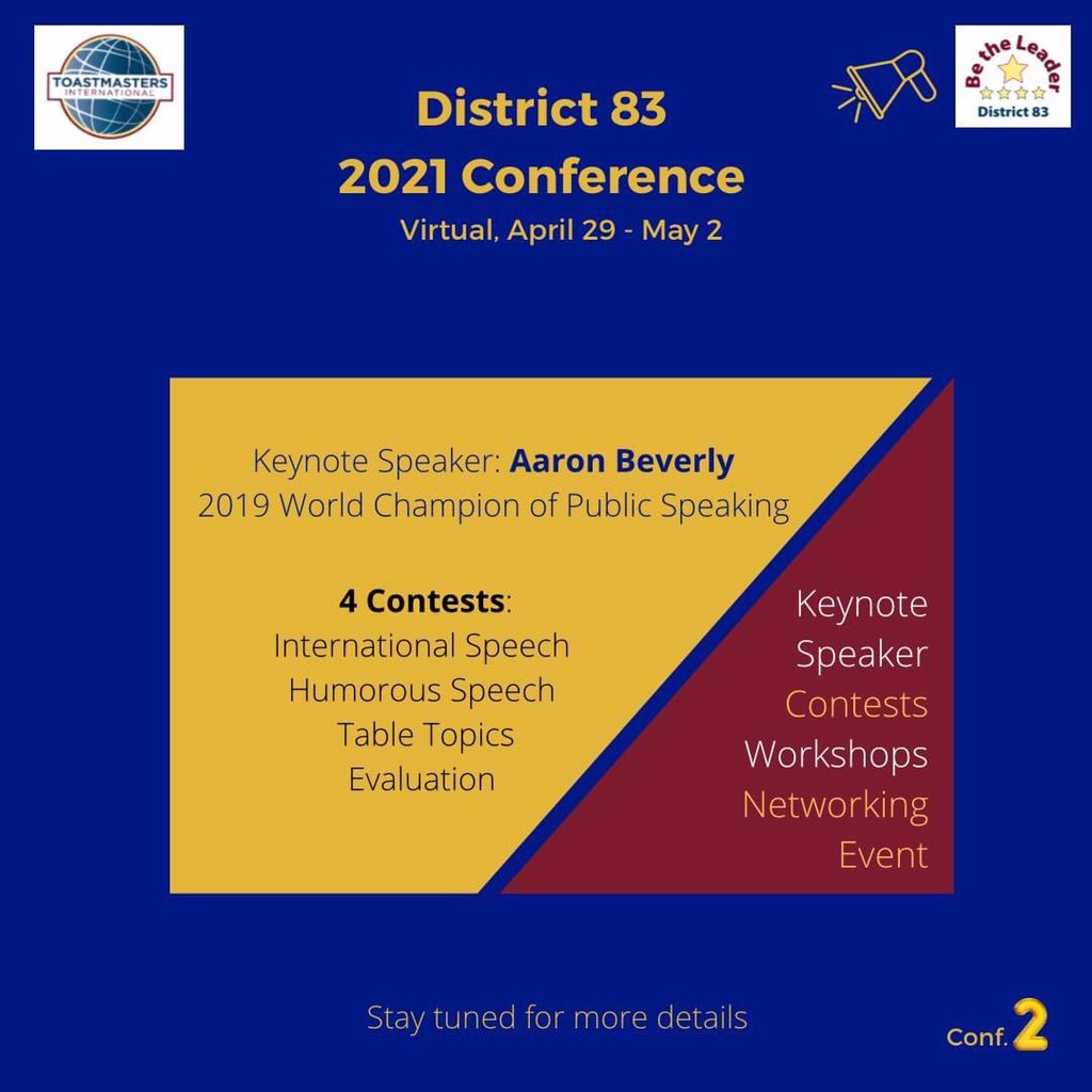 D83Toastmasters's tweet image. Second call for D83 2021 Conference! Virtual, 4/29-5/2. Come to enjoy Keynote speaker, Aaron Beverly, 2019 World Champion of Public Speaking and 4 contests. We will  make a series of posts for the Conference. Please stay tuned for more details.