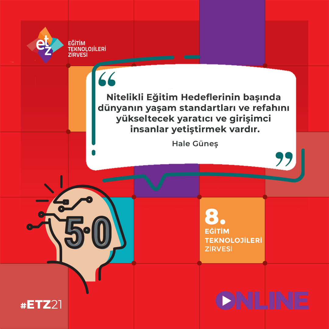 Hale Güneş: "Nitelikli Eğitim Hedeflerinin başında dünyanın yaşam standartları ve refahını yükseltecek yaratıcı ve girişimci insanlar yetiştirmek vardır." <a href="/ErkenCocukluk/">Hale Güneş</a> #ETZ21