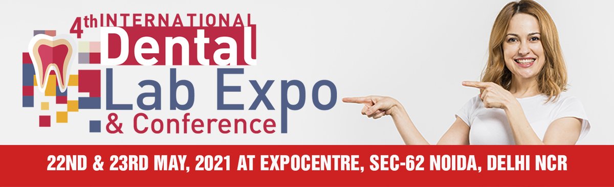 DentalLabExpo's tweet photo. Be Ready for the Next Big Show 4th International Dental Lab Expo &amp; Conference-2021, 22-23 May-2021 New Delhi, confirm your Participation at https://t.co/DgpUHnMza8 https://t.co/gWV6Co7liI