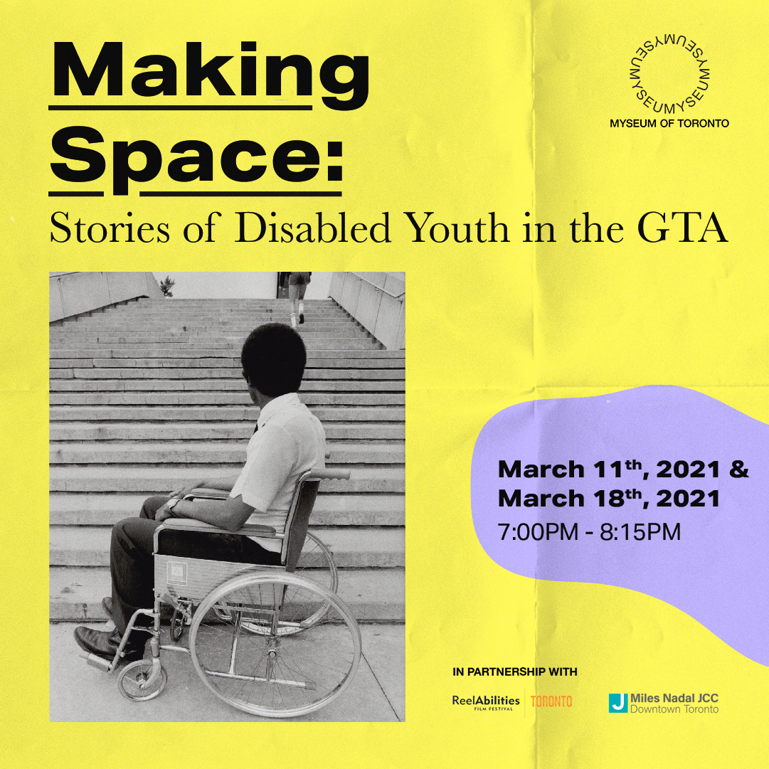 Museumoftoronto's tweet photo. Have you registered for our upcoming two-part storytelling series? 

Through personal narratives and artwork, "Making Space: Stories of Disabled Youth in the GTA" explores the past &amp; present experiences of disabled folx growing up in the city.

Register: https://t.co/FTurMOlapP https://t.co/bT9MNKDwsS