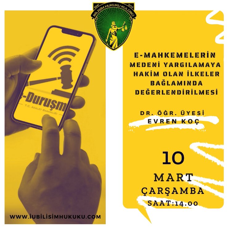 E-Mahkemelerin Medeni Yargılamaya Hakim Olan İlkeler Bağlamında Değerlendirilmesi
Sayın Dr. Öğr. Üyesi Evren KOÇ 
🗓10 MART ÇARŞAMBA 
⏰14:00