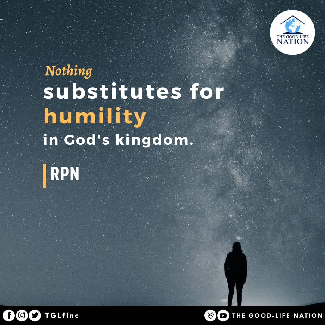 TGLFInc's tweet photo. Nothing substitutes for humility in God's kingdom. -RPN

#RPN 

#APeopleAreComing

https://t.co/I0IobxAq0C

https://t.co/jxXcJyndic

https://t.co/R9i3jTd2qG

PERISCOPE @TGLFInc - The Good-Life Nation https://t.co/DgBCWoIyDN